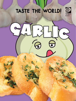 cover image of Taste the World! Garlic